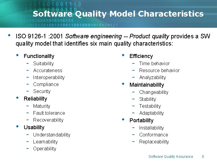 Software Quality Model Characteristics • ISO 9126 -1 : 2001 Software engineering -- Product Software Quality Model Characteristics • ISO 9126 -1 : 2001 Software engineering -- Product