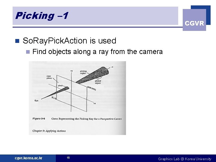 Picking – 1 n CGVR So. Ray. Pick. Action is used n Find objects