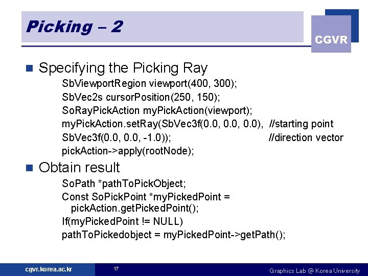 Picking – 2 n CGVR Specifying the Picking Ray Sb. Viewport. Region viewport(400, 300);