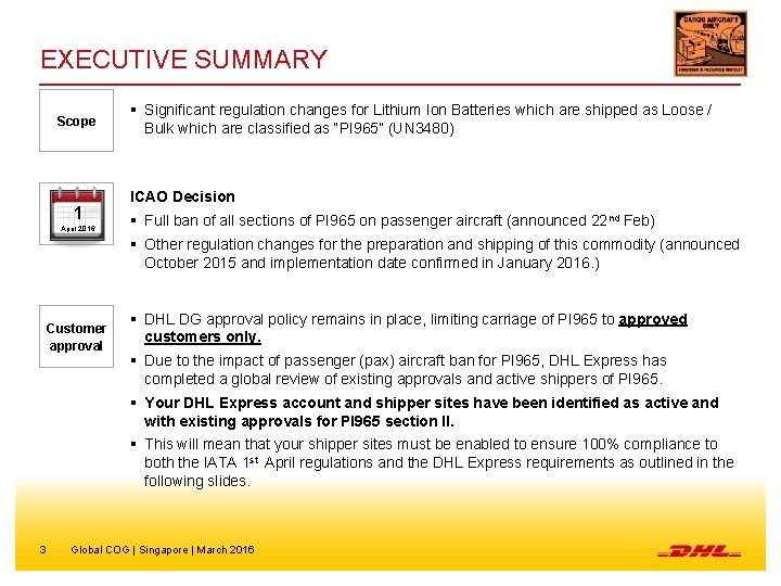 EXECUTIVE SUMMARY Scope 1 April 2016 § Significant regulation changes for Lithium Ion Batteries