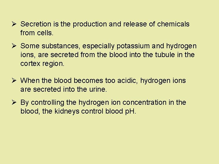 Ø Secretion is the production and release of chemicals from cells. Ø Some substances, Ø Secretion is the production and release of chemicals from cells. Ø Some substances,