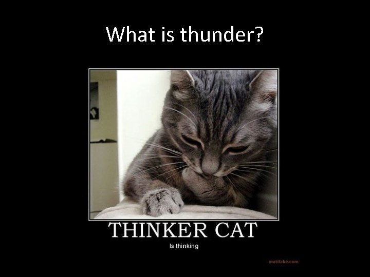 What is thunder? 