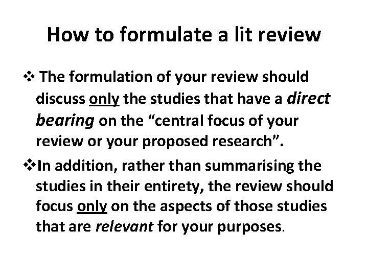 How to formulate a lit review v The formulation of your review should discuss