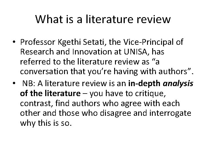 What is a literature review • Professor Kgethi Setati, the Vice-Principal of Research and