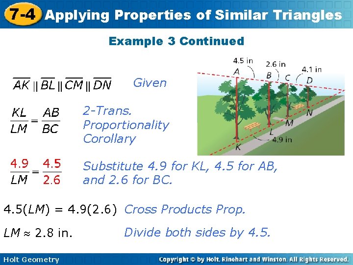 7 -4 Applying Properties of Similar Triangles Example 3 Continued Given 2 -Trans. Proportionality