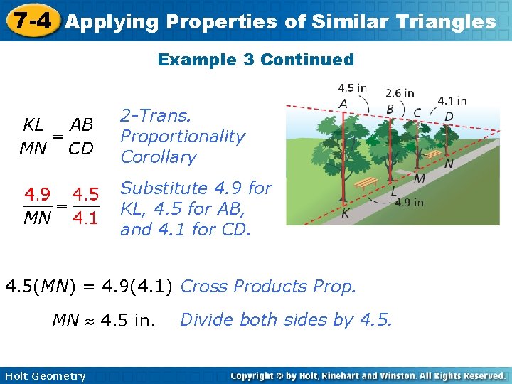 7 -4 Applying Properties of Similar Triangles Example 3 Continued 2 -Trans. Proportionality Corollary