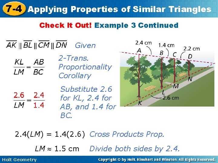 7 -4 Applying Properties of Similar Triangles Check It Out! Example 3 Continued Given