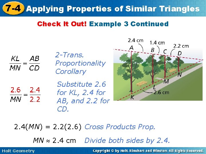 7 -4 Applying Properties of Similar Triangles Check It Out! Example 3 Continued 2