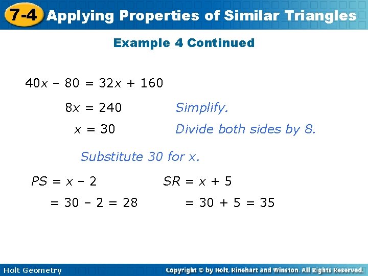 7 -4 Applying Properties of Similar Triangles Example 4 Continued 40 x – 80