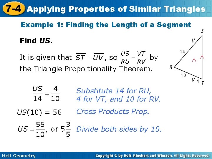 7 -4 Applying Properties of Similar Triangles Example 1: Finding the Length of a