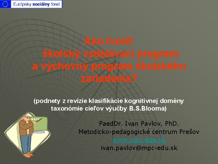 Ako tvoriť školský vzdelávací program a výchovný program školského zariadenia? (podnety z revízie klasifikácie