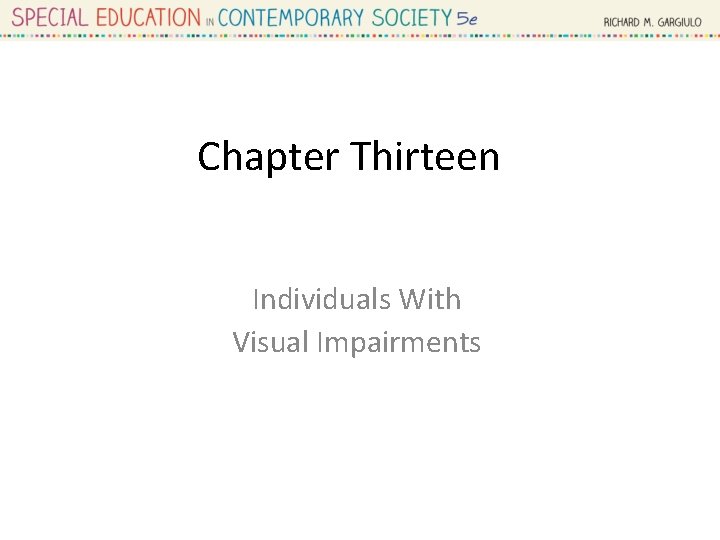 Chapter Thirteen Individuals With Visual Impairments 