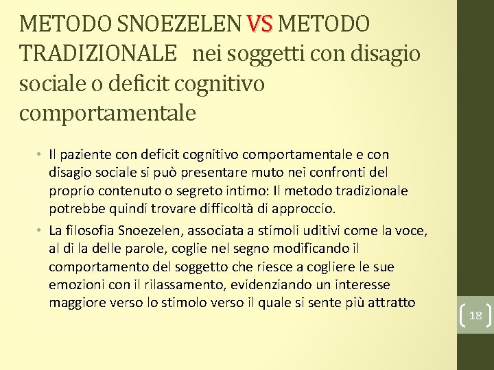 METODO SNOEZELEN VS METODO TRADIZIONALE nei soggetti con disagio sociale o deficit cognitivo comportamentale