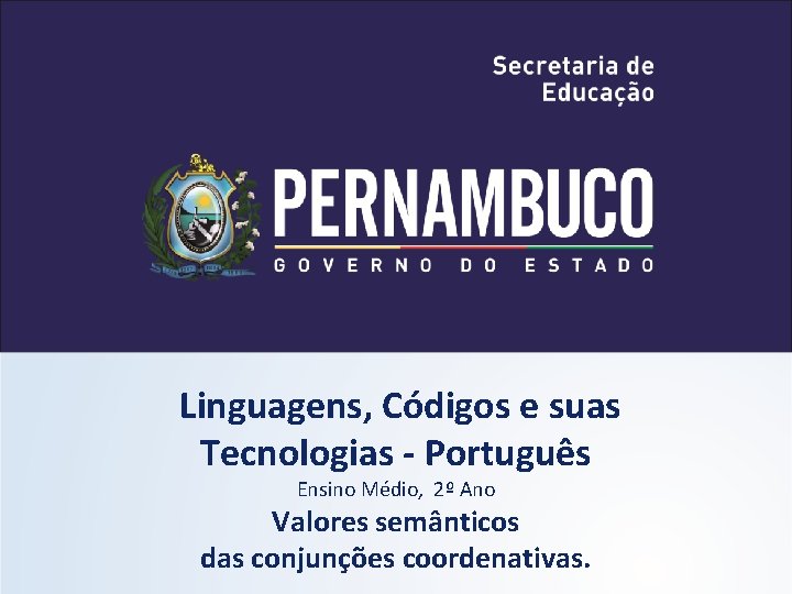  Linguagens, Códigos e suas Tecnologias - Português Ensino Médio, 2º Ano Valores semânticos