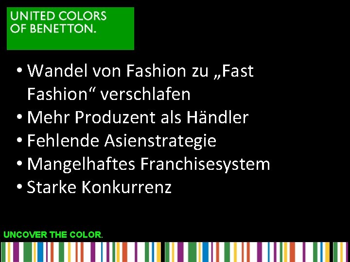  • Wandel von Fashion zu „Fast Fashion“ verschlafen • Mehr Produzent als Händler