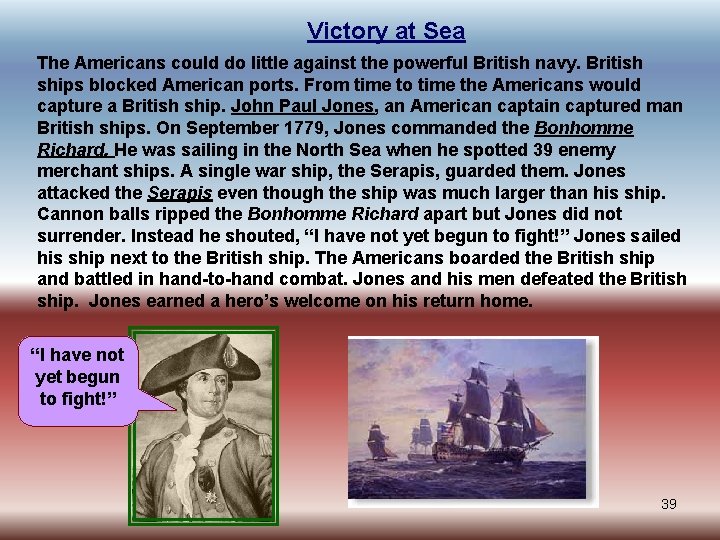 Victory at Sea The Americans could do little against the powerful British navy. British