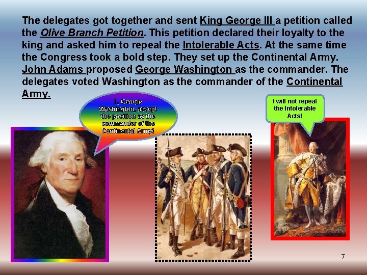 The delegates got together and sent King George III a petition called the Olive