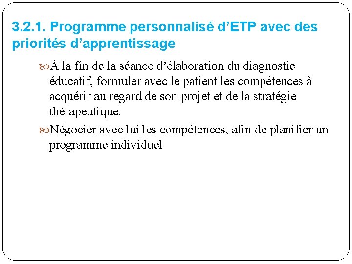 3. 2. 1. Programme personnalisé d’ETP avec des priorités d’apprentissage À la fin de