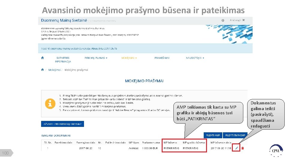 Avansinio mokėjimo prašymo būsena ir pateikimas AMP teikiamas tik kartu su MP grafiku ir