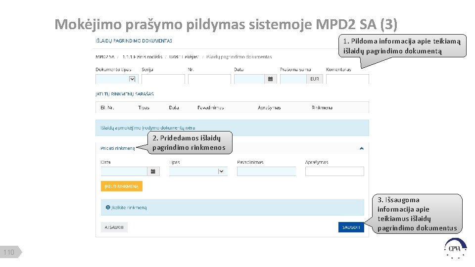 Mokėjimo prašymo pildymas sistemoje MPD 2 SA (3) 1. Pildoma informacija apie teikiamą išlaidų