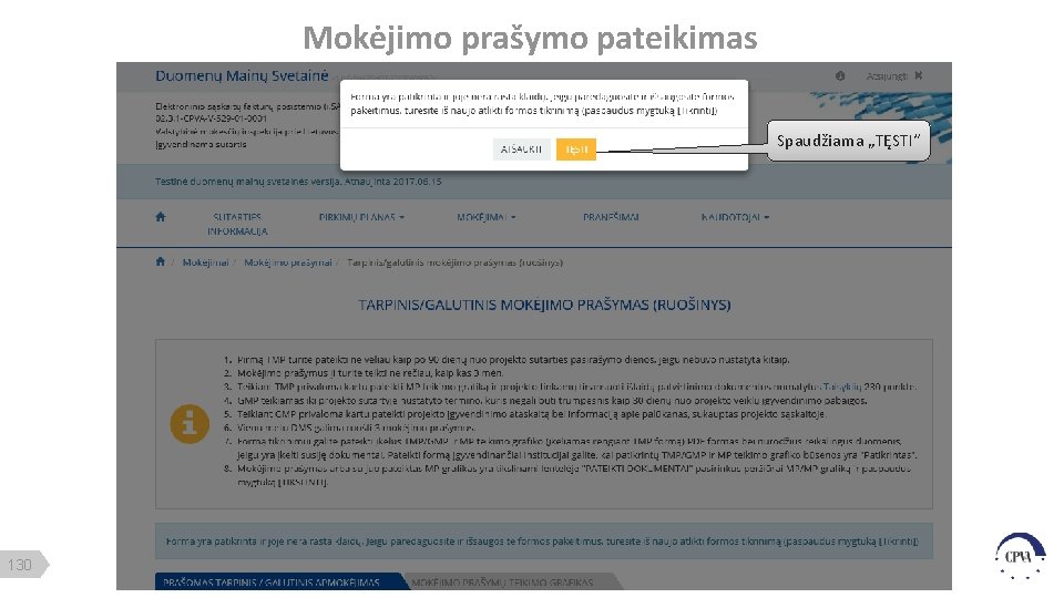 Mokėjimo prašymo pateikimas Spaudžiama „TĘSTI“ 130 