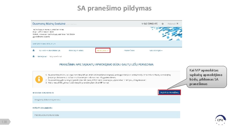 SA pranešimo pildymas Kai MP apmokėtas sąskaitų apmokėjimo būdu, pildomas SA pranešimas 138 