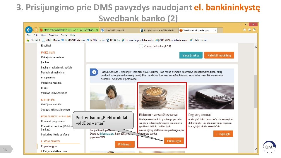 3. Prisijungimo prie DMS pavyzdys naudojant el. bankininkystę Swedbanko (2) Pasirenkama „Elektroniniai valdžios vartai“