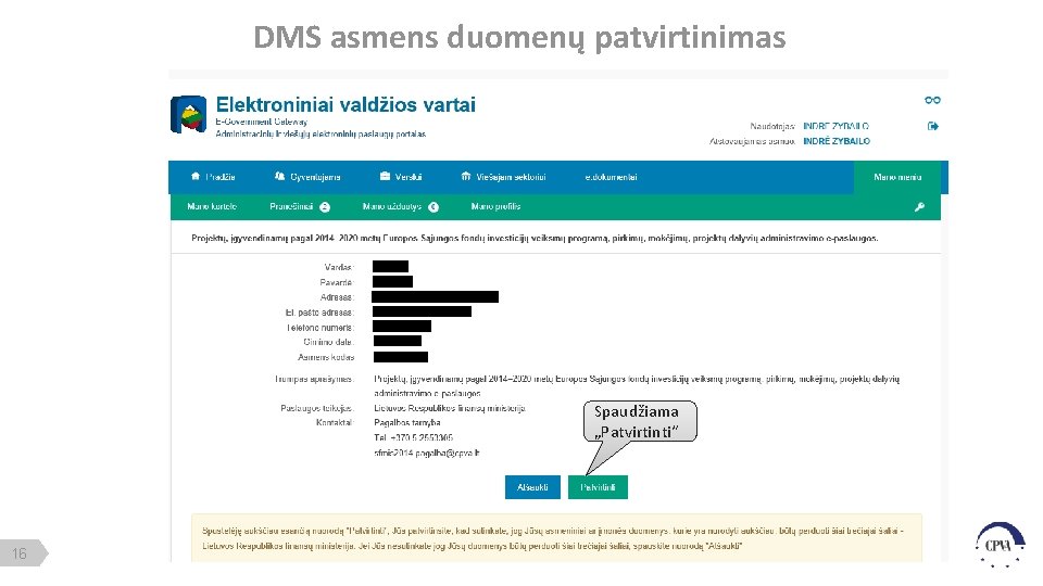 DMS asmens duomenų patvirtinimas Spaudžiama „Patvirtinti“ 16 