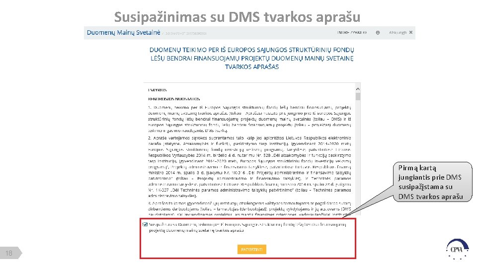 Susipažinimas su DMS tvarkos aprašu Pirmą kartą jungiantis prie DMS susipažįstama su DMS tvarkos