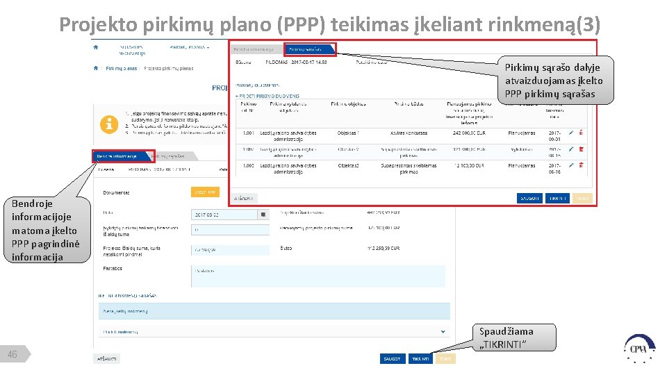 Projekto pirkimų plano (PPP) teikimas įkeliant rinkmeną(3) Pirkimų sąrašo dalyje atvaizduojamas įkelto PPP pirkimų