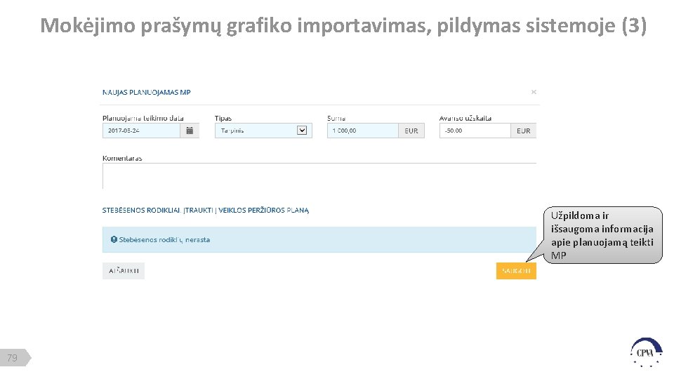 Mokėjimo prašymų grafiko importavimas, pildymas sistemoje (3) Užpildoma ir išsaugoma informacija apie planuojamą teikti