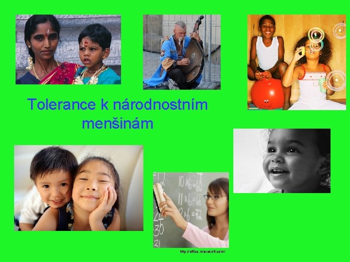 Tolerance k národnostním menšinám http: //office. microsoft. com/ Tolerance k národnostním menšinám http: //office. microsoft. com/