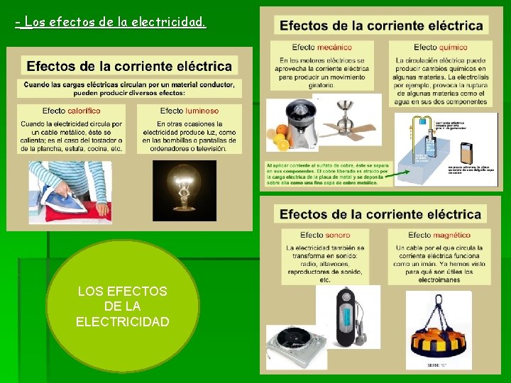 - Los efectos de la electricidad. LOS EFECTOS DE LA ELECTRICIDAD 