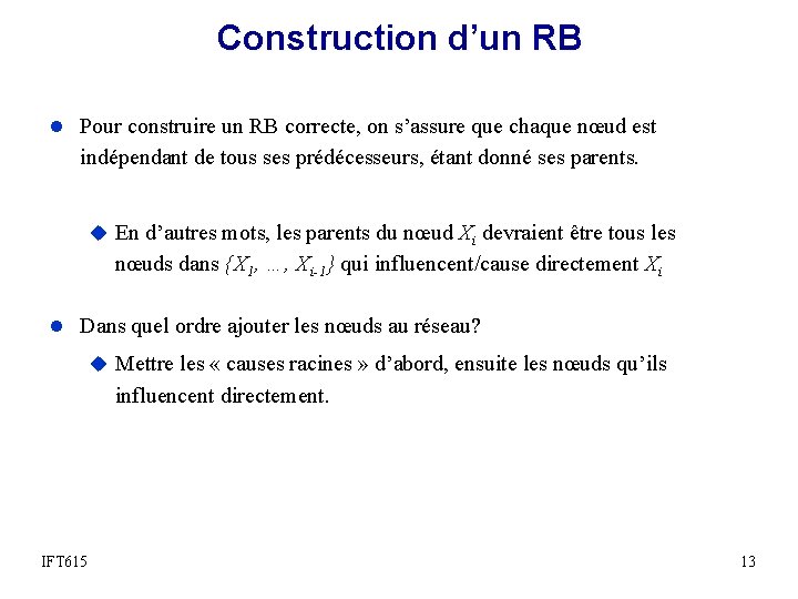 Construction d’un RB l Pour construire un RB correcte, on s’assure que chaque nœud