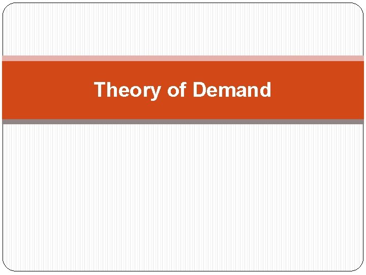 Theory of Demand 
