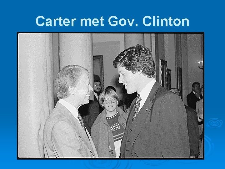Carter met Gov. Clinton 