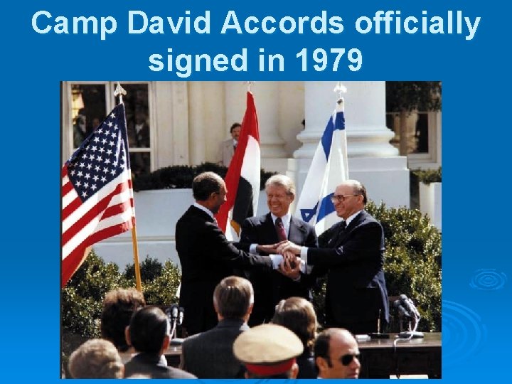 Camp David Accords officially signed in 1979 