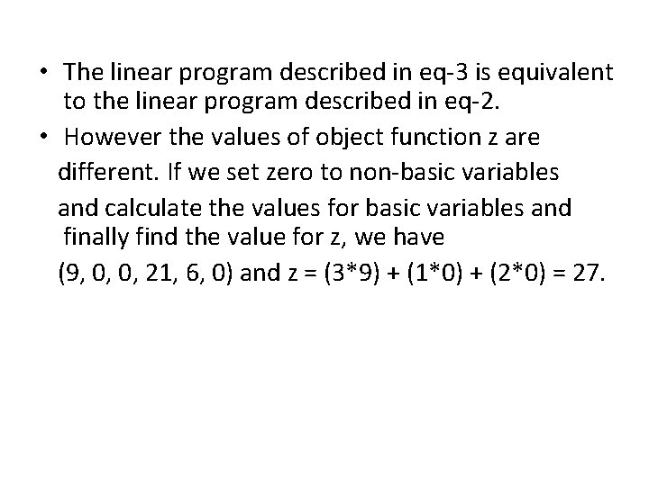  • The linear program described in eq-3 is equivalent to the linear program