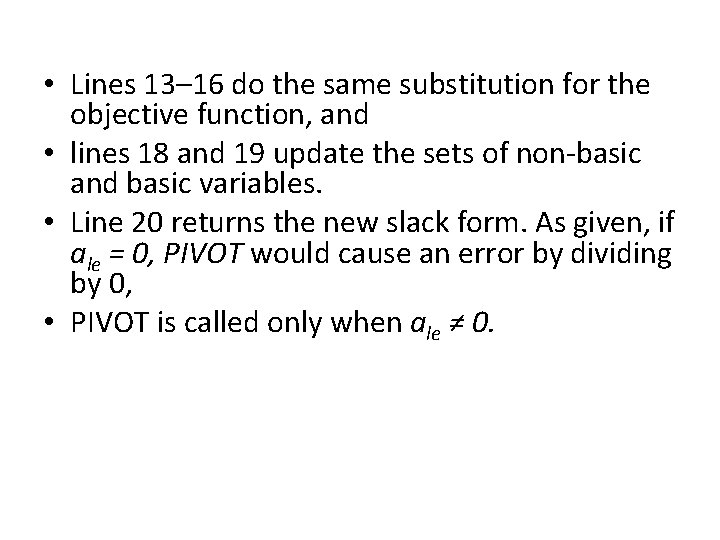  • Lines 13– 16 do the same substitution for the objective function, and