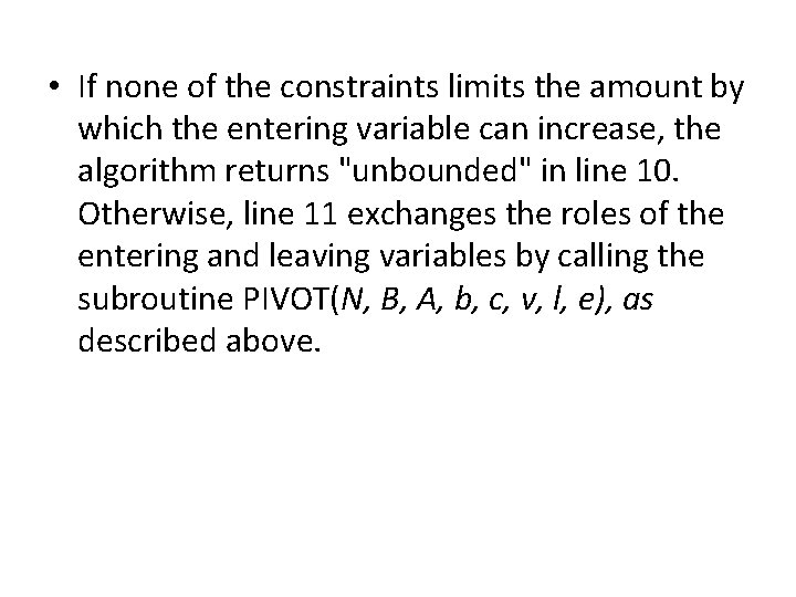  • If none of the constraints limits the amount by which the entering
