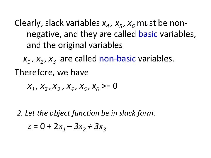 Clearly, slack variables x 4 , x 5 , x 6 must be nonnegative,