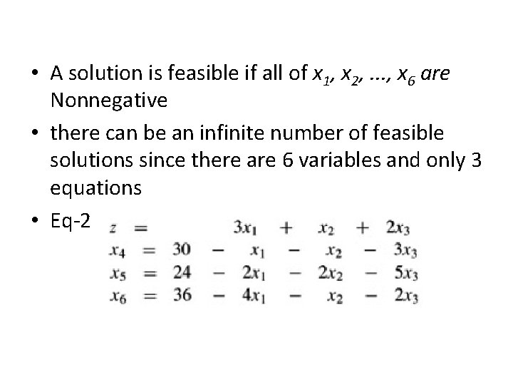  • A solution is feasible if all of x 1, x 2, .