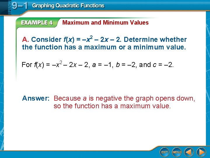 Maximum and Minimum Values A. Consider f(x) = –x 2 – 2 x –