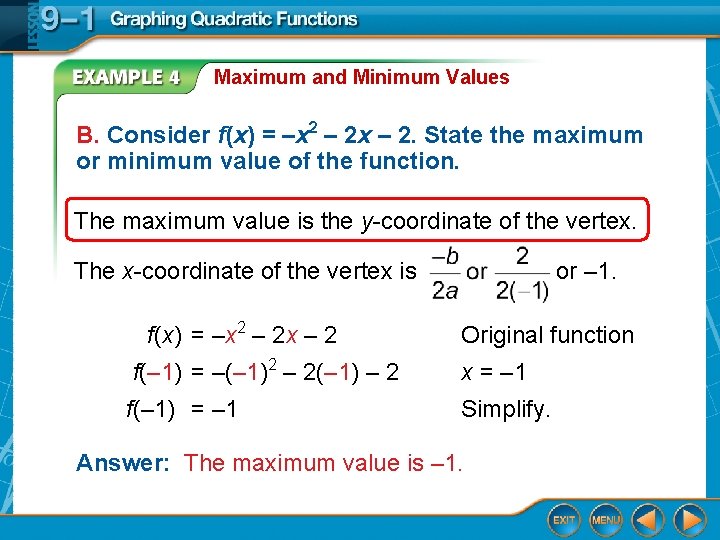 Maximum and Minimum Values B. Consider f(x) = –x 2 – 2 x –