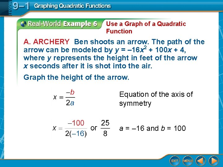 Use a Graph of a Quadratic Function A. ARCHERY Ben shoots an arrow. The