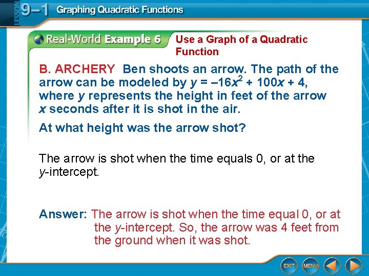 Use a Graph of a Quadratic Function B. ARCHERY Ben shoots an arrow. The