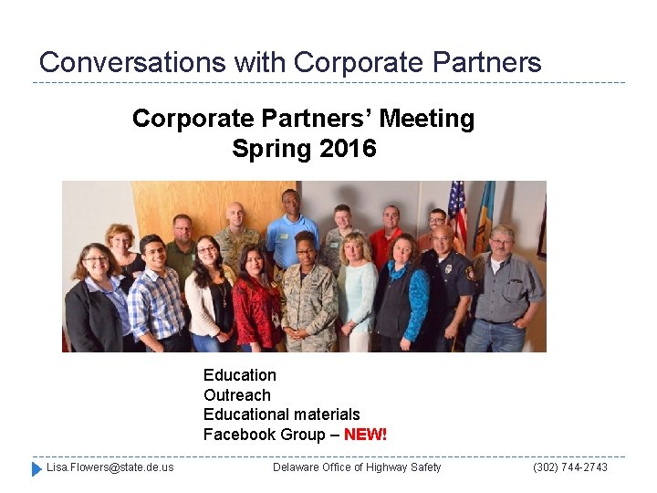 Conversations with Corporate Partners’ Meeting Spring 2016 Education Outreach Educational materials Facebook Group –