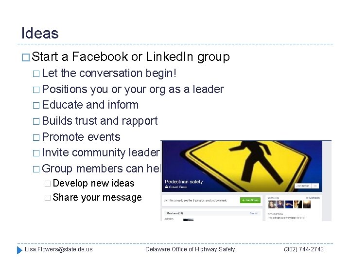 Ideas � Start a Facebook or Linked. In group � Let the conversation begin!