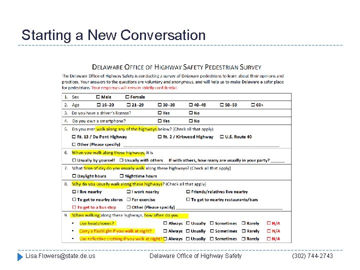 Starting a New Conversation Lisa. Flowers@state. de. us Delaware Office of Highway Safety (302)