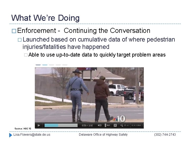 What We’re Doing � Enforcement - Continuing the Conversation � Launched based on cumulative